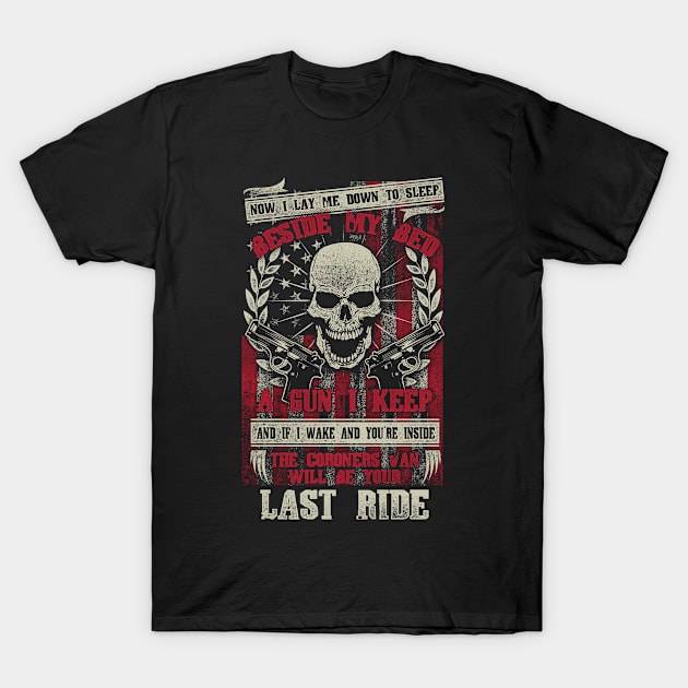 Last Ride - gun owners T-Shirt by bestsellingshirts